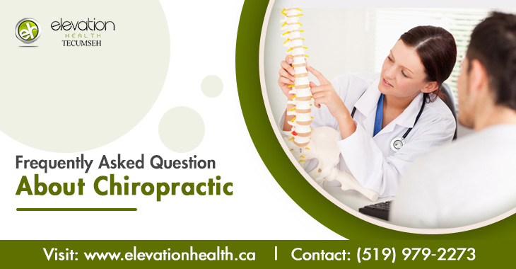 Frequently Asked Question About Chiropractic