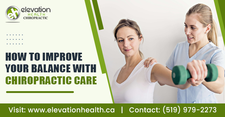 How To Improve Your Balance With Chiropractic Care
