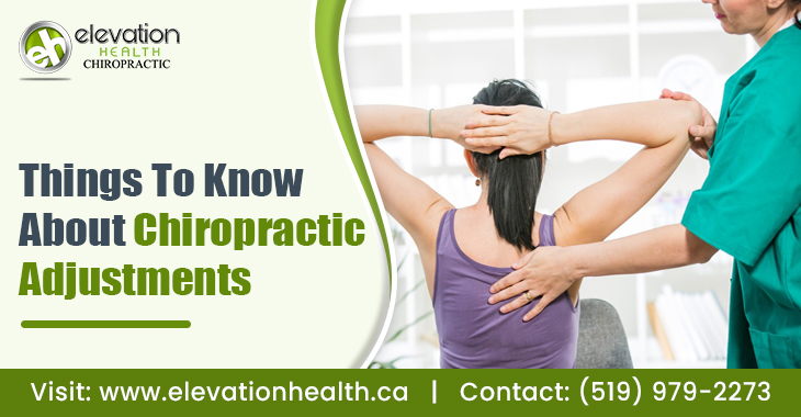 Things To Know About Chiropractic Adjustments