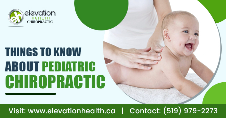Things To Know About Pediatric Chiropractic