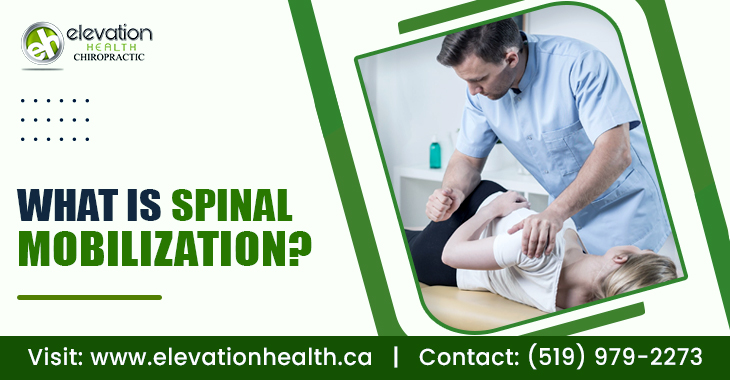 What Is Spinal Mobilization?