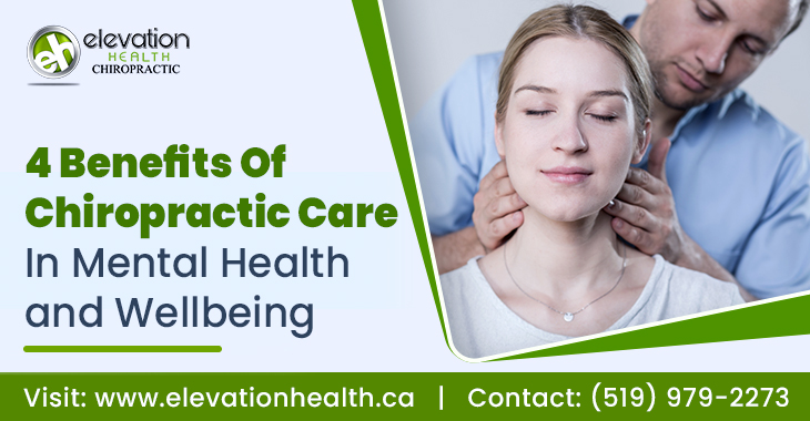 4 Benefits Of Chiropractic Care In Mental Health and Wellbeing