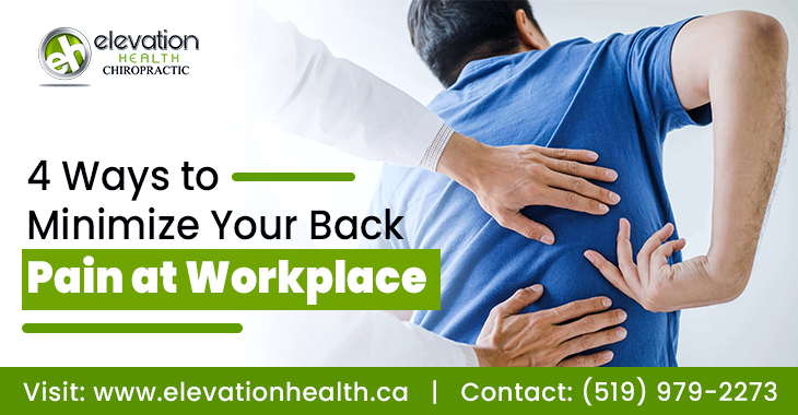 4 Ways to Minimize Your Back Pain at Workplace