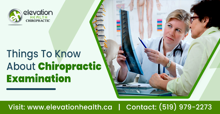 Things To Know About Chiropractic Examination
