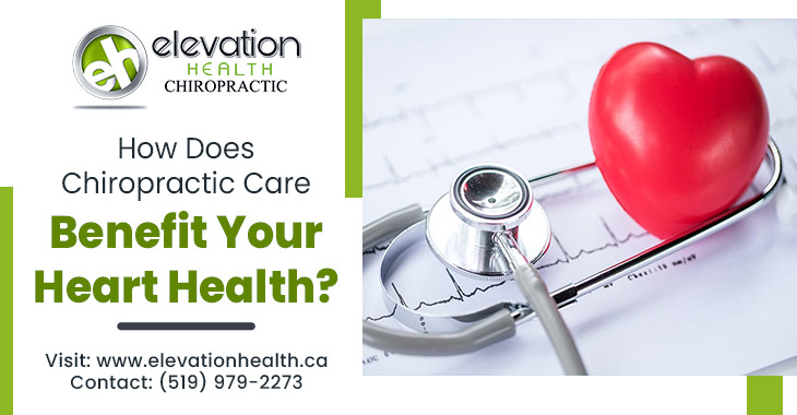 How Does Chiropractic Care Benefit Your Heart Health?