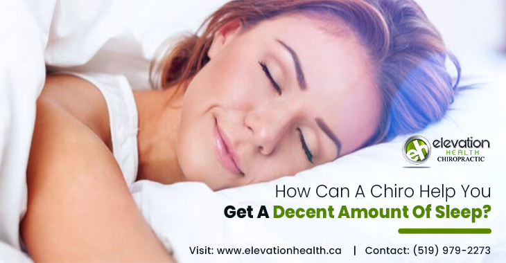 How Can A Chiro Help You Get A Decent Amount Of Sleep?