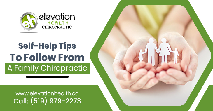 Self-Help Tips To Follow From a Family Chiropractic