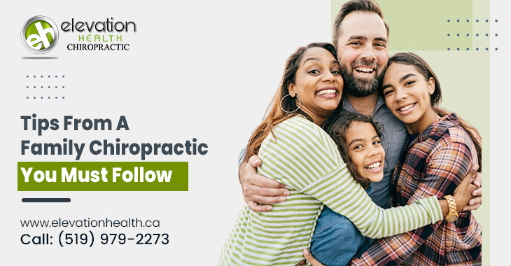 Tips From a Family Chiropractic You Must Follow