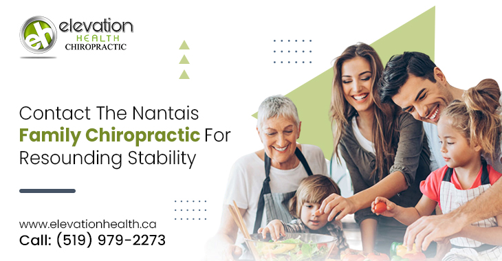 Contact The Nantais Family Chiropractic For Resounding Stability