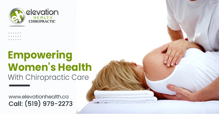 Empowering Women’s Health With Chiropractic Care