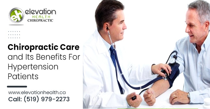 Chiropractic Care and Its Benefits For Hypertension Patients