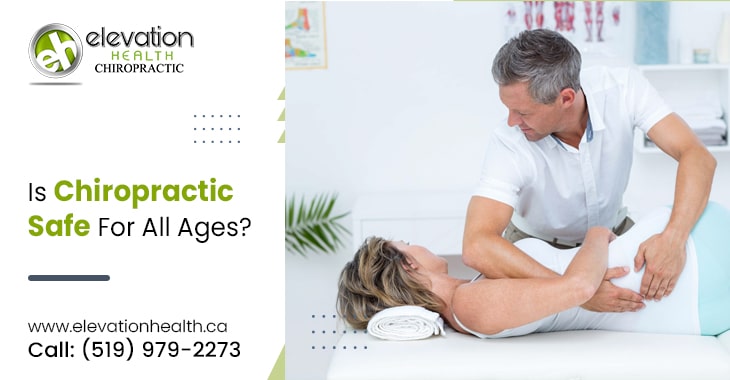 Is Chiropractic Safe For All Ages?