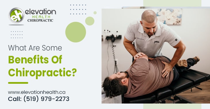 What Are Some Benefits Of Chiropractic?