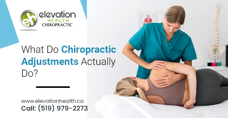 What Do Chiropractic Adjustments Actually Do?