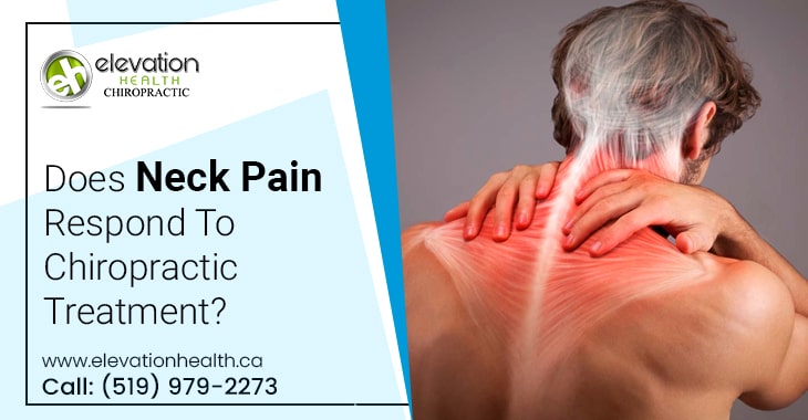 Does Neck Pain Respond To Chiropractic Treatment?