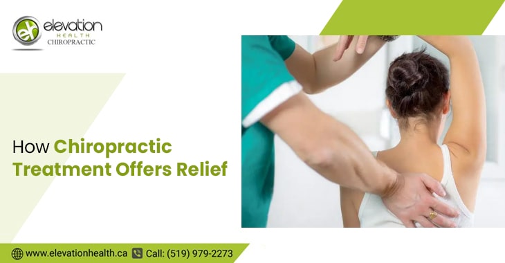 How Chiropractic Treatment Offers Relief